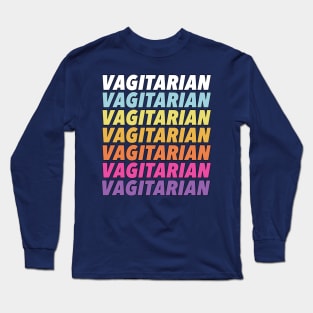 Vagitarian - Humorous LGBT Design Long Sleeve T-Shirt